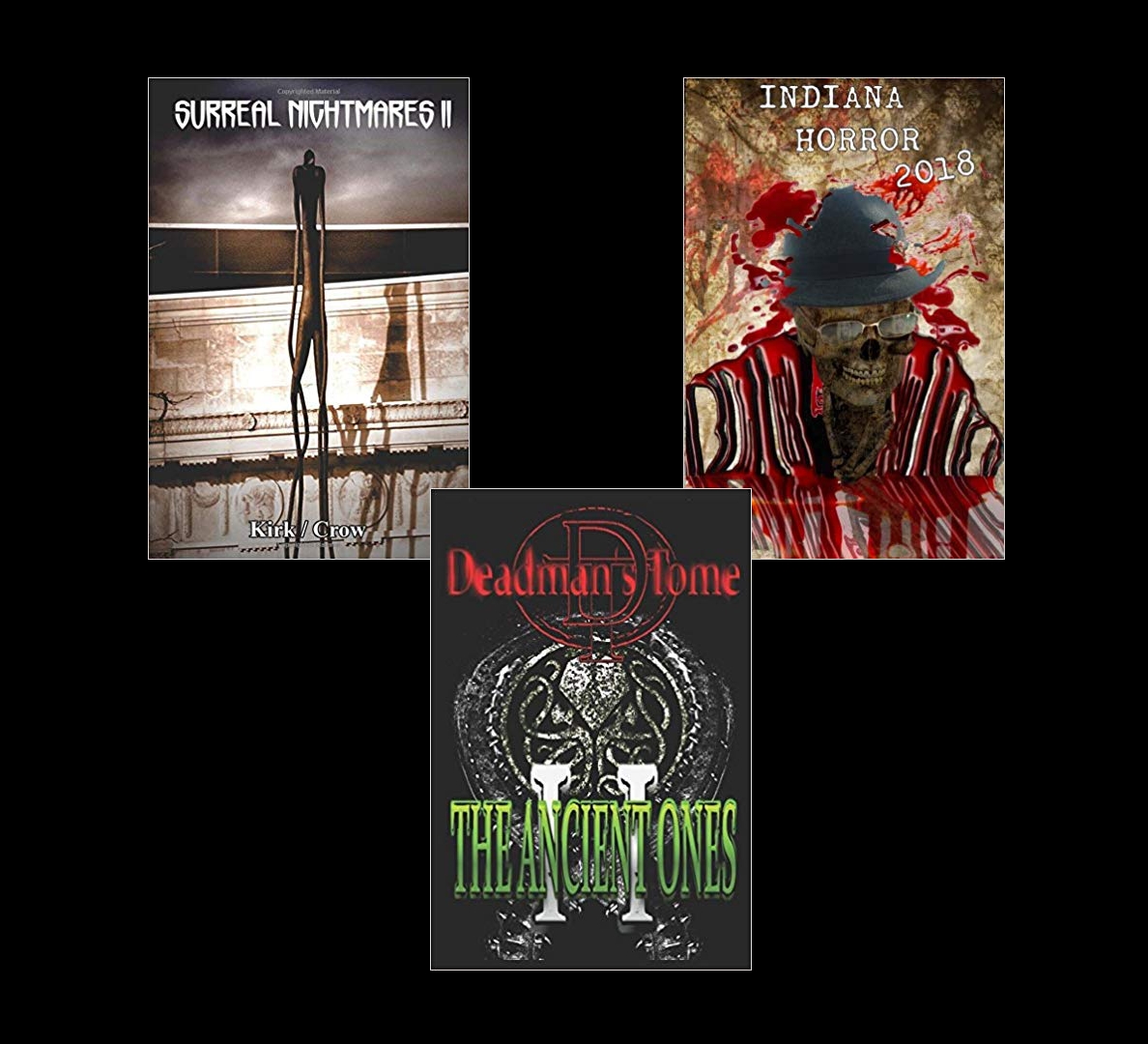 Covers for "Surreal Nightmares II", "Ancient Ones II", and "Indiana Horror Review 2018"